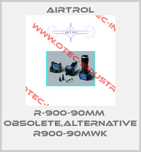 R-900-90MM  obsolete,alternative R900-90MWK-big