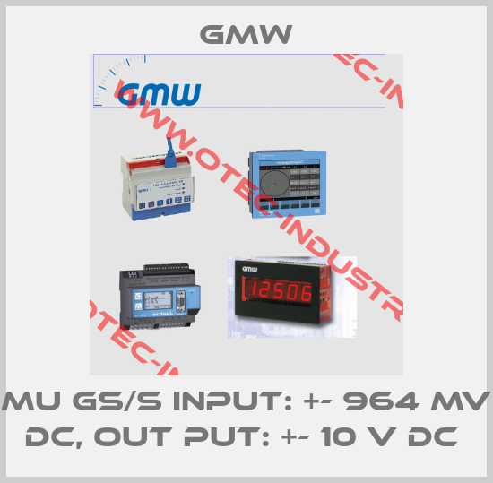 MU GS/S INPUT: +- 964 MV DC, OUT PUT: +- 10 V DC -big
