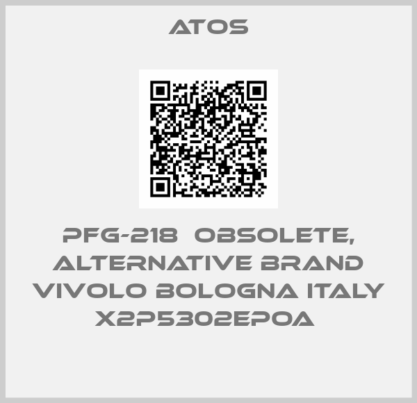 PFG-218  OBSOLETE, alternative Brand Vivolo Bologna Italy X2P5302EPOA -big