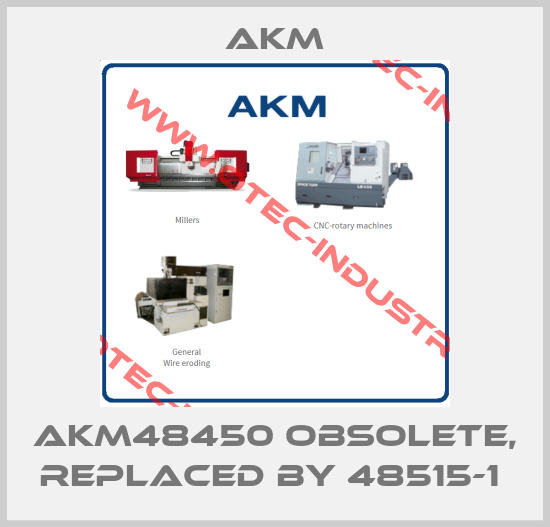 AKM48450 obsolete, replaced by 48515-1 -big