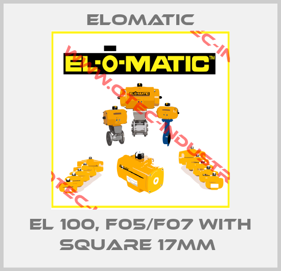 EL 100, F05/F07 with square 17mm -big