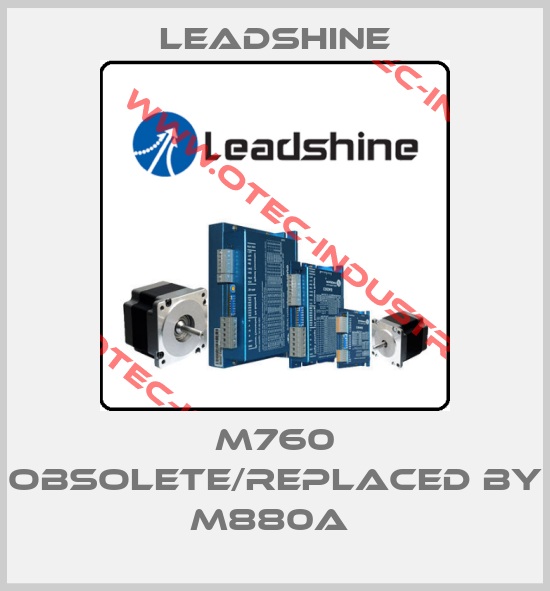 M760 obsolete/replaced by M880A -big