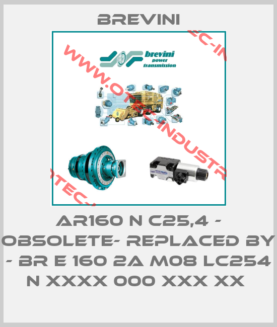 AR160 N C25,4 - OBSOLETE- replaced by - BR E 160 2A M08 LC254 N XXXX 000 XXX XX -big