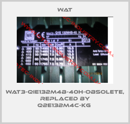 WAT3-QIE132M4B-40H-obsolete, replaced by Q2E132M4C-KG -big