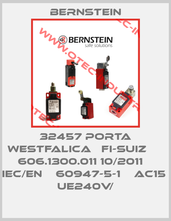 32457 PORTA WESTFALICA   FI-SUIZ      606.1300.011 10/2011    IEC/EN    60947-5-1    AC15   UE240V/-big