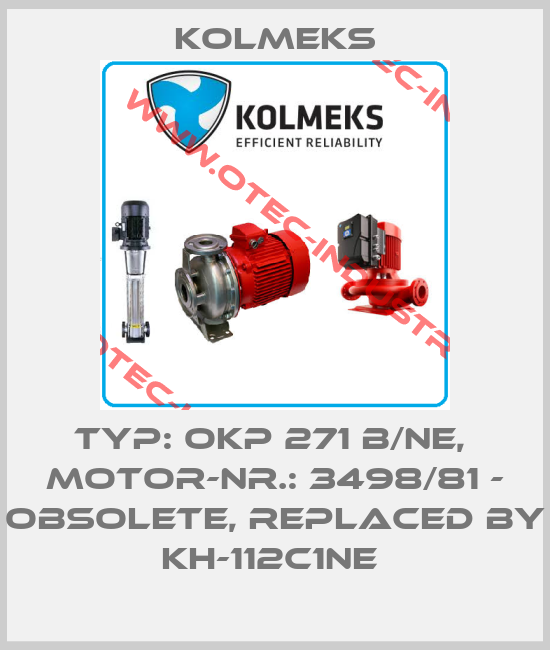 Typ: OKP 271 B/NE,  Motor-Nr.: 3498/81 - obsolete, replaced by KH-112C1NE -big