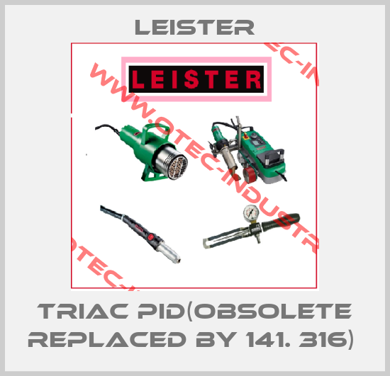 Triac Pid(obsolete replaced by 141. 316) -big