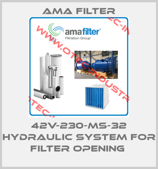 42V-230-MS-32 HYDRAULIC SYSTEM FOR FILTER OPENING -big