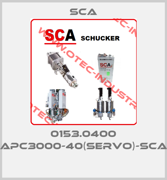 0153.0400 APC3000-40(SERVO)-SCA -big
