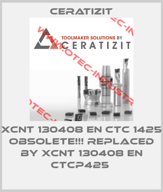 XCNT 130408 EN CTC 1425 Obsolete!!! Replaced by XCNT 130408 EN CTCP425 -big