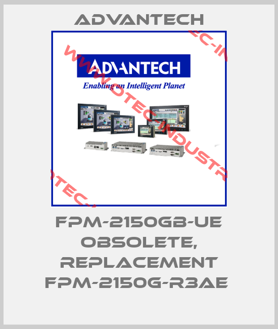 FPM-2150GB-ue obsolete, replacement FPM-2150G-R3AE -big