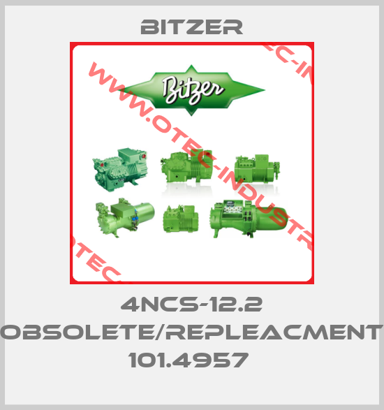 4NCS-12.2 obsolete/repleacment 101.4957 -big