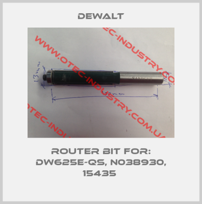 Router Bit For: DW625E-QS, N038930, 15435 -big