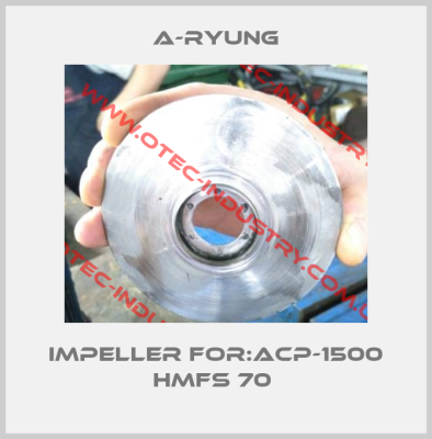 Impeller For:ACP-1500 HMFS 70 -big