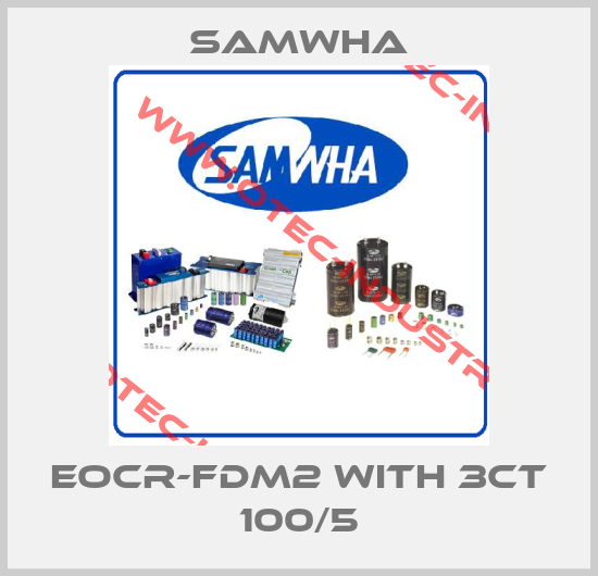 EOCR-FDM2 with 3CT 100/5-big