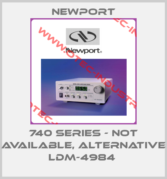 740 series - not available, alternative LDM-4984 -big