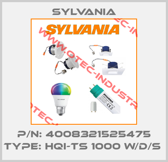 P/N: 4008321525475 Type: HQI-TS 1000 W/D/S -big