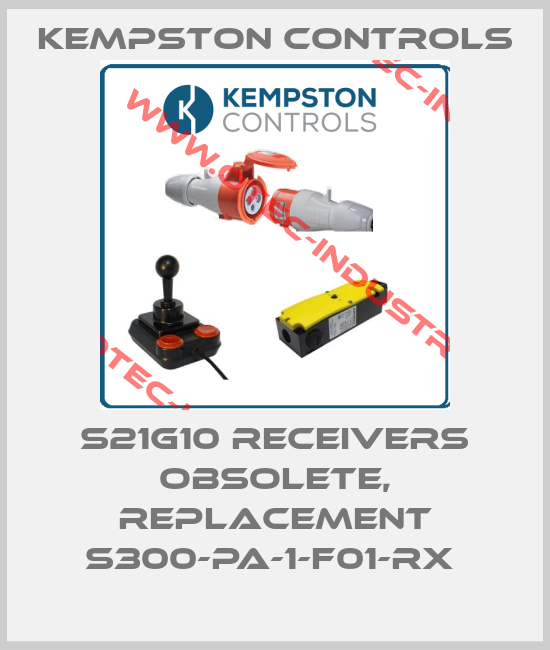 S21G10 receivers obsolete, replacement S300-PA-1-F01-RX -big