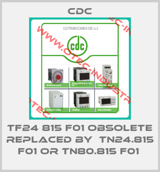 TF24 815 F01 obsolete replaced by  TN24.815 F01 or TN80.815 F01 -big