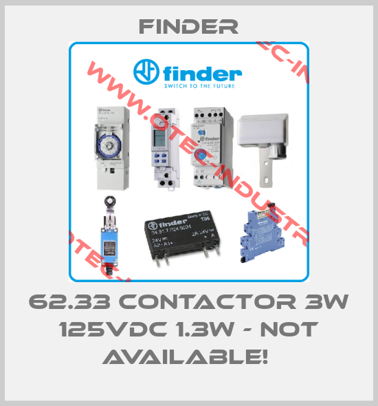 62.33 CONTACTOR 3W 125VDC 1.3W - NOT AVAILABLE! -big