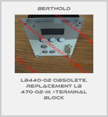 LB440-02 obsolete, replacement LB 470-02-M +Terminal block-big