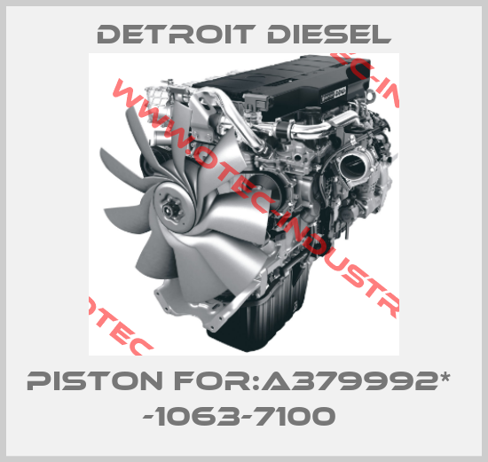 Piston For:A379992*  -1063-7100 -big