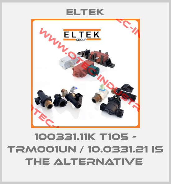 100331.11K T105 - TRM001UN / 10.0331.21 is the alternative -big