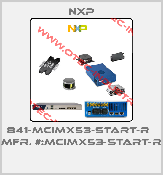 841-MCIMX53-START-R   MFR. #:MCIMX53-START-R -big