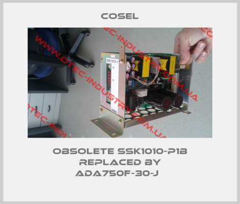 Obsolete SSK1010-P1B replaced by ADA750F-30-J  -big