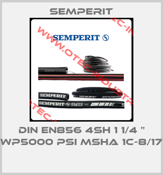 DIN EN856 4SH 1 1/4 " WP5000 PSI MSHA 1C-8/17 -big