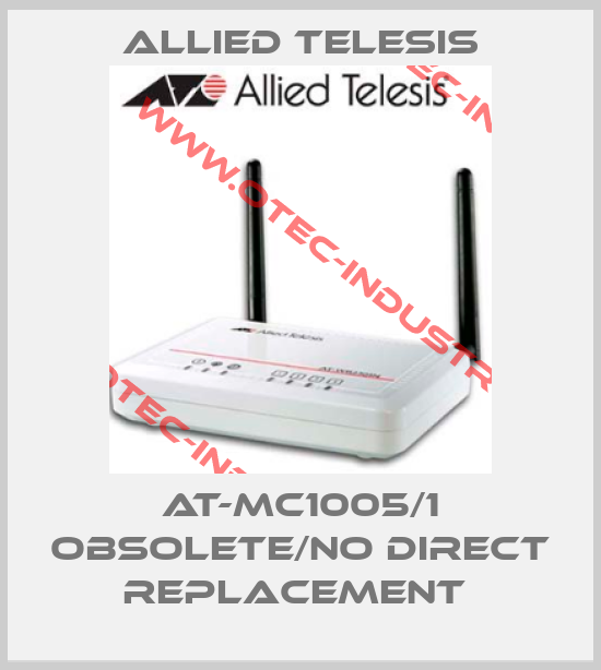 AT-MC1005/1 obsolete/no direct replacement -big