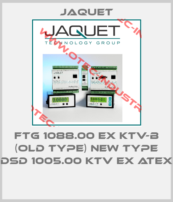 FTG 1088.00 Ex KTV-B (old type) new type DSD 1005.00 KTV Ex ATEX -big