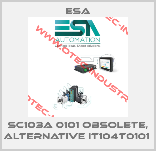 SC103A 0101 obsolete, alternative IT104T0101 -big
