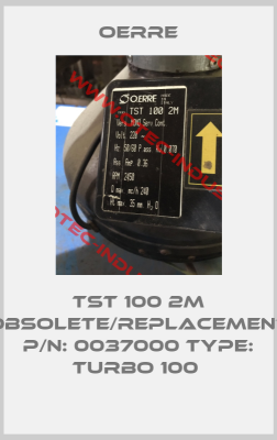 TST 100 2M obsolete/replacement P/N: 0037000 Type: Turbo 100 -big
