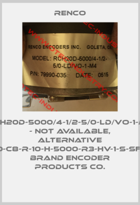 RCH20D-5000/4-1/2-5/0-LD/VO-1-M4 - not available, alternative 260-C8-R-10-H-5000-R3-HV-1-S-SF-1-N brand Encoder Products Co.-big