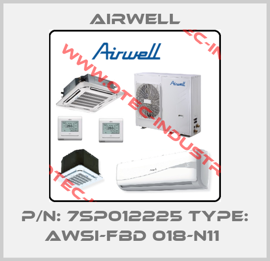 P/N: 7SP012225 Type: AWSI-FBD 018-N11 -big