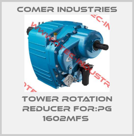 Tower rotation reducer for:PG 1602MFS -big
