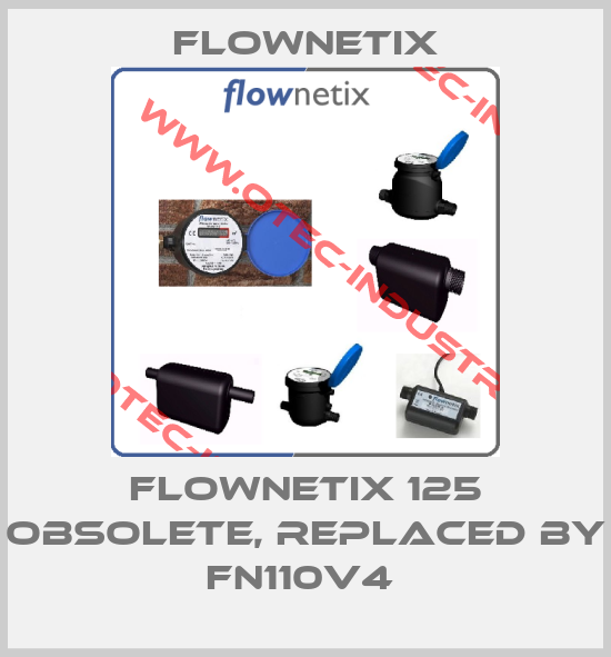 Flownetix 125 obsolete, replaced by FN110v4 -big