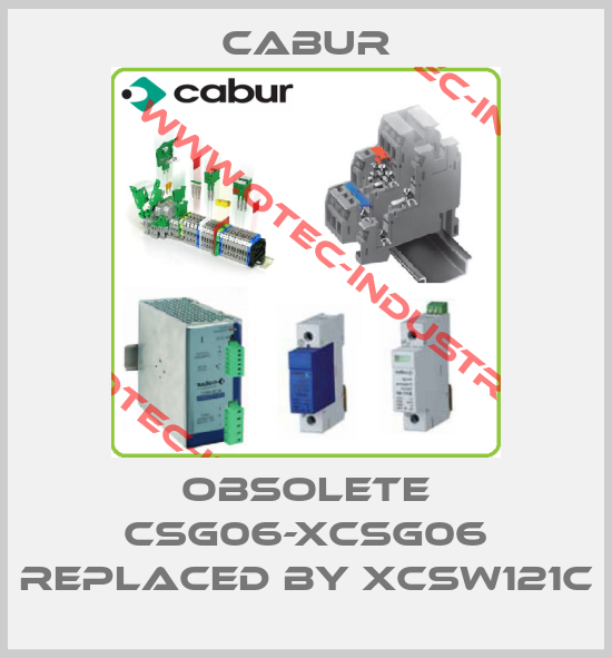 Obsolete CSG06-XCSG06 replaced by XCSW121C-big