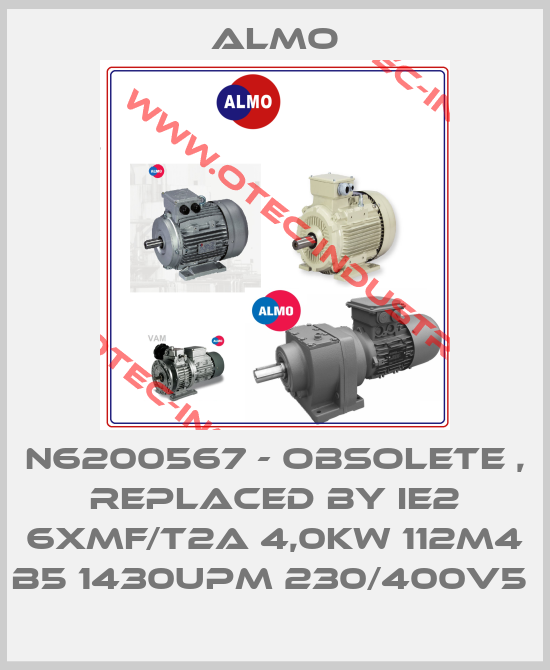 n6200567 - obsolete , replaced by IE2 6XMF/T2A 4,0kW 112M4 B5 1430Upm 230/400V5 -big