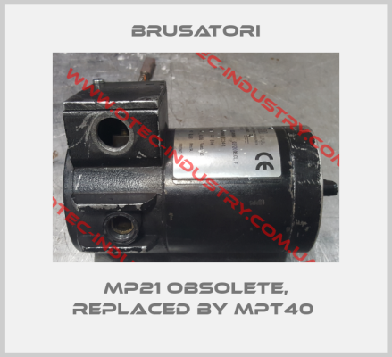 MP21 obsolete, replaced by MPT40 -big