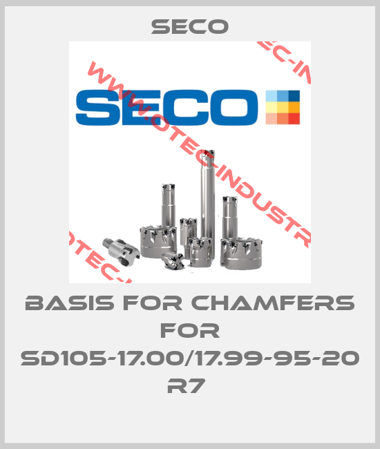 basis for chamfers for SD105-17.00/17.99-95-20 R7 -big