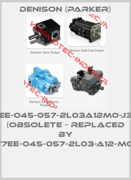 T6EE-045-057-2L03A12M0-J334 (obsolete - replaced by T7EE-045-057-2L03-A12-M0) -big