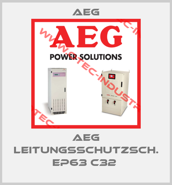 AEG LEITUNGSSCHUTZSCH. EP63 C32 -big