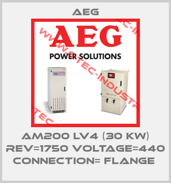 AM200 LV4 (30 KW) REV=1750 VOLTAGE=440 CONNECTION= FLANGE -big
