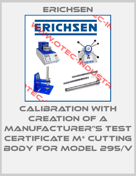 Calibration with creation of a manufacturer"s test certificate M* cutting body for model 295/V-big