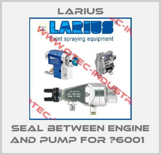 seal between engine and pump for М6001  -big