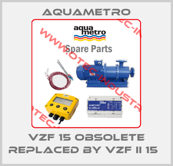 VZF 15 obsolete replaced by VZF II 15  -big