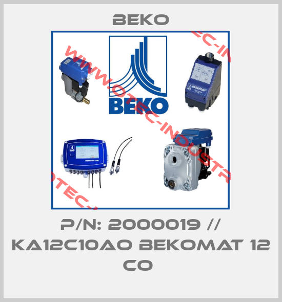 P/N: 2000019 // KA12C10AO BEKOMAT 12 CO -big