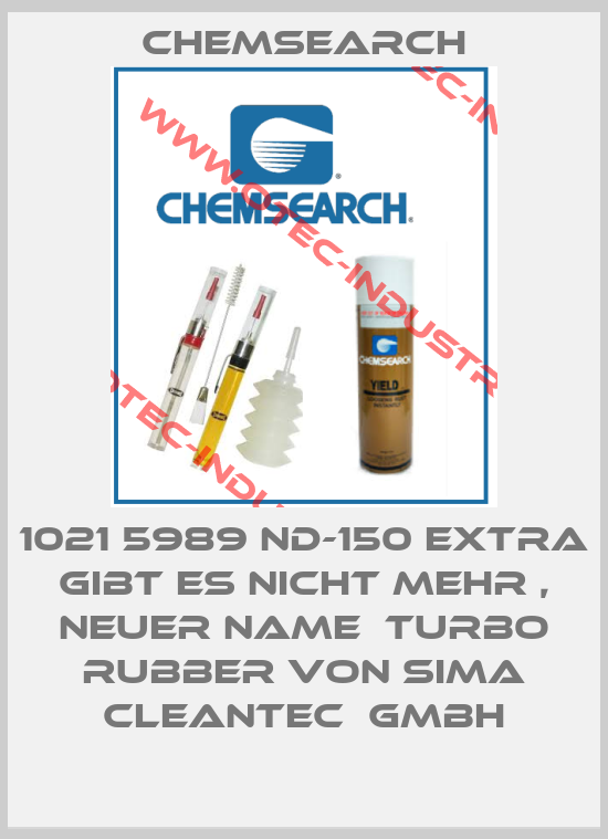 1021 5989 ND-150 EXTRA gibt es nicht mehr , neuer Name  Turbo Rubber von Sima Cleantec  Gmbh-big